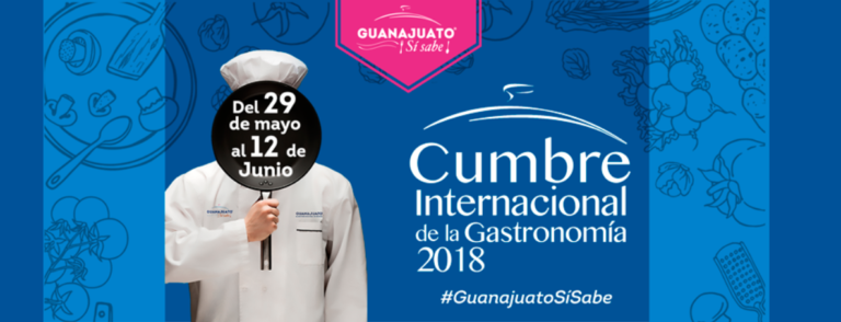 Cumbre de la Gastronomía 2018 en Guanajuato ¿Vas a faltar?