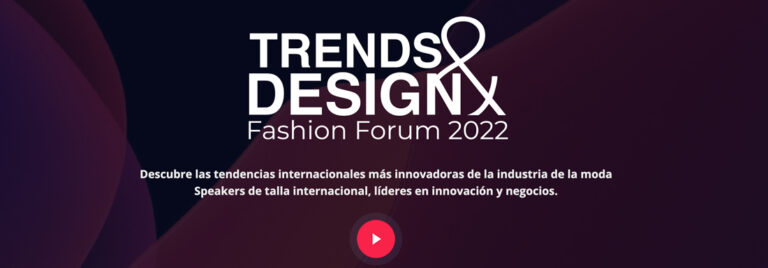 #Agenda “Trends & Design Fashion Forum 2022” 9 de noviembre