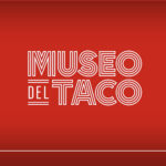 Museo-del-taco-tijuana_2