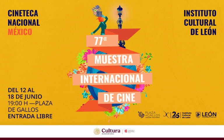 #Agenda  La 77º Muestra Internacional de Cine de la Cineteca Nacional en Plaza de Gallos